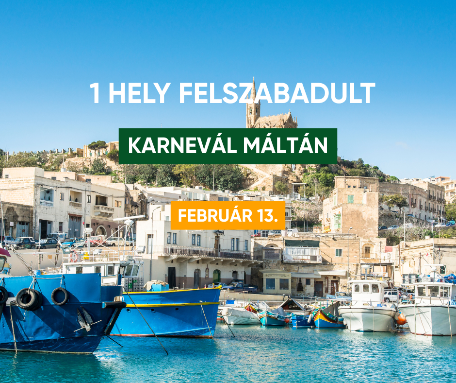 1 HELY FELSZABADULT!  KARNEVÁL MÁLTÁN